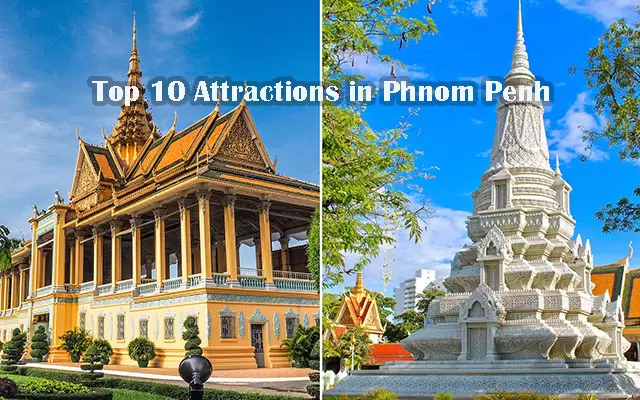 Top 10 Attractions in Phnom Penh